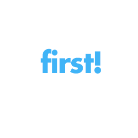 first!