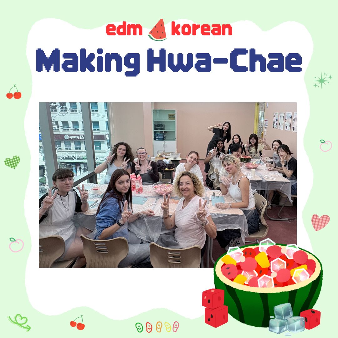 edm Korean Activities [화채 만들기 Making Hwa-Chae]