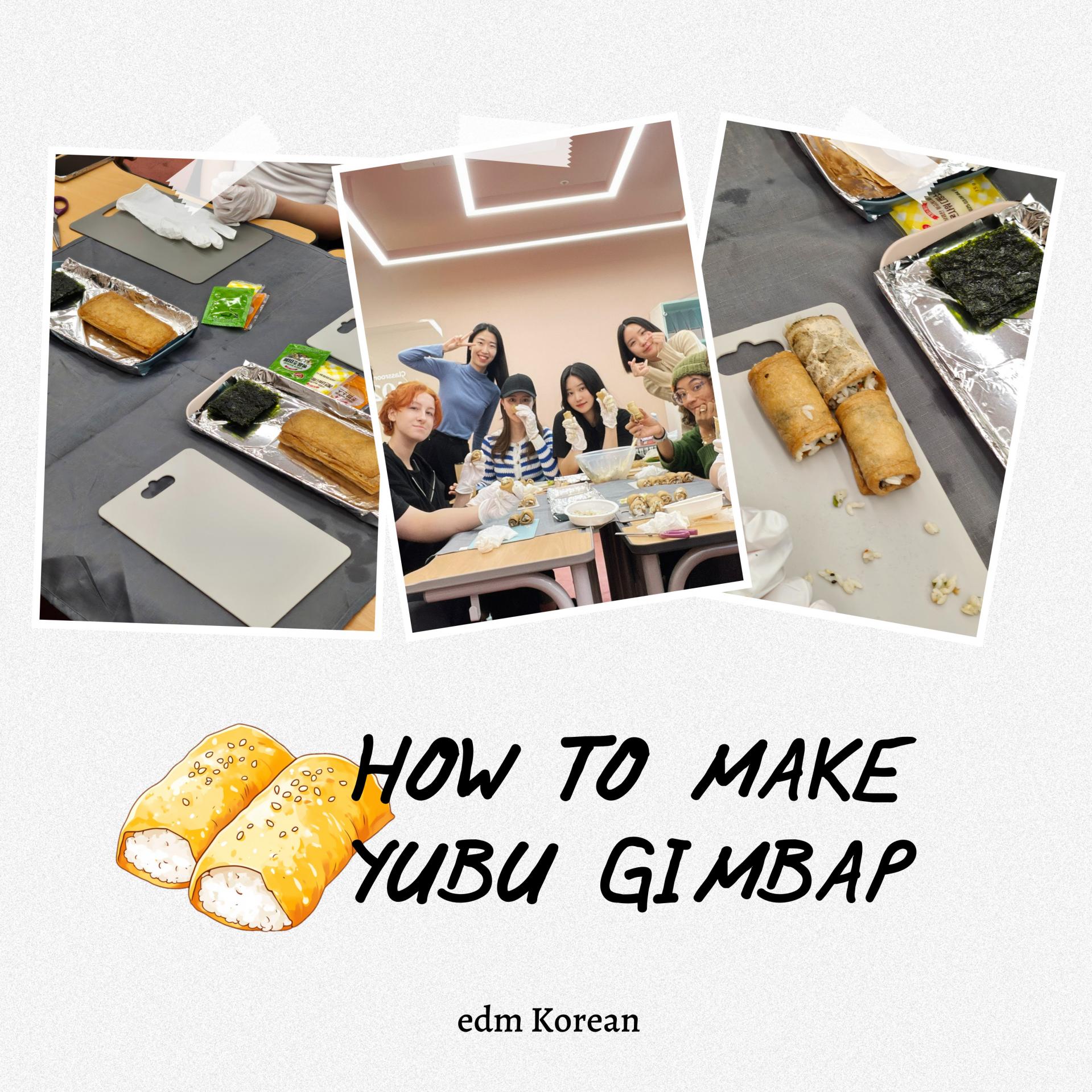 edm Korean Activities [유부김밥 만들기 Making Yubu Gimbap(Tofu Gimbap) ]