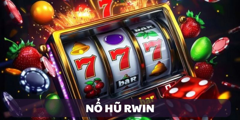 Nổ Hũ tại Rwin