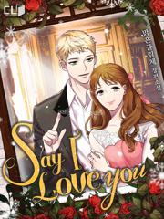 Say, I Love you